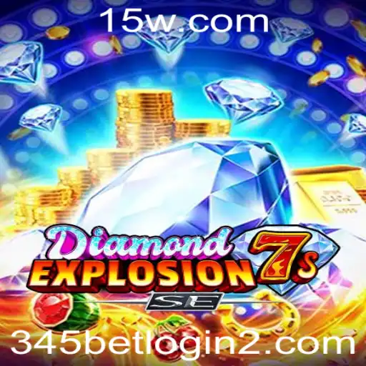 345bet login | Explorando o Jogo DiamondExplosion7sSE: Regras, Estratégias e Dicas